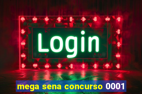 mega sena concurso 0001